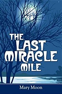 The Last Miracle Mile (Paperback)