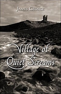 Village of Quiet Screams (Paperback)
