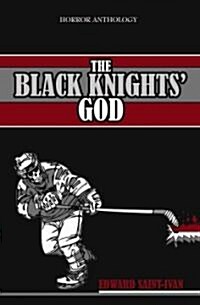 The Black Knights God: Horror Anthology (Paperback)