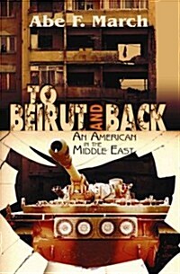 To Beirut And Back (Paperback)