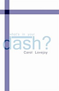 Whats in Your Dash? (Paperback)