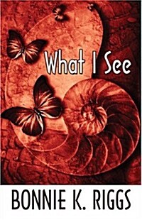 What I See (Paperback)