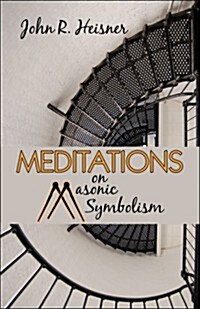 Meditations on Masonic Symbolism (Paperback)