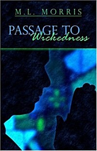 Passage to Wickedness (Paperback)