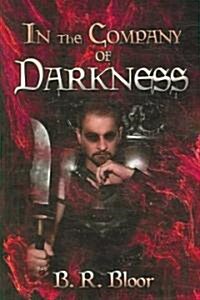 In the Company of Darkness (Paperback)