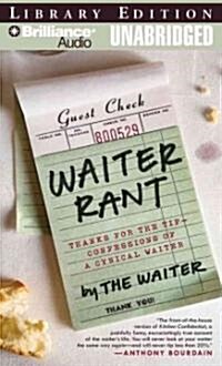 Waiter Rant: Thanks for the Tip - Confessions of a Cynical Waiter (MP3 CD, Library)