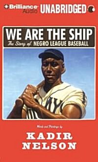 We Are the Ship: The Story of Negro League Baseball (MP3 CD)