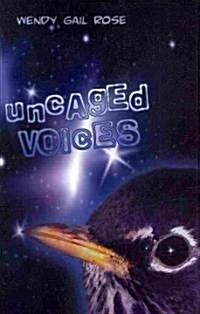 Uncaged Voices (Paperback)