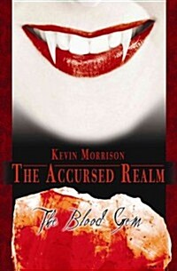 The Accursed Realm: The Blood Gem (Paperback)