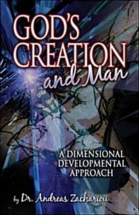 Gods Creation and Man: A Dimensional Developmental Approach (Paperback)