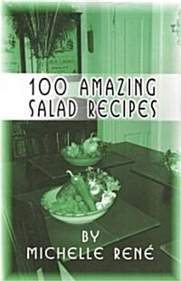 100 Amazing Salad Recipes (Paperback)