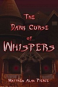 The Dark Curse of Whispers (Paperback)