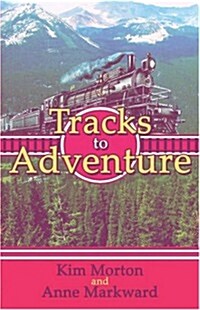 Tracks to Adventure (Paperback)