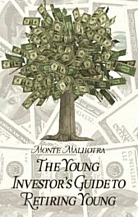 The Young Investors Guide to Retiring Young (Paperback)