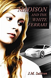 Madison and the White Ferrari (Paperback)