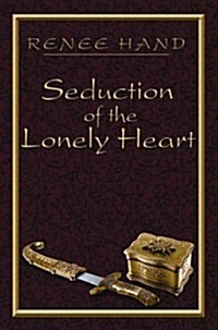 Seduction of the Lonely Heart (Paperback)