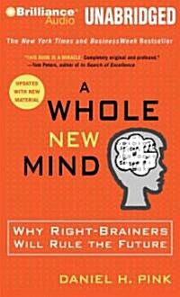 A Whole New Mind: Why Right-Brainers Will Rule the Future (Audio CD, Updated)