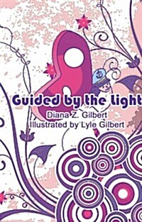 Guided by the Light (Paperback)