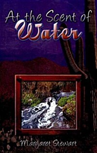 At the Scent of Water (Paperback)