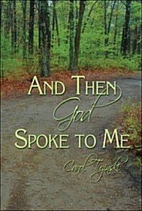And Then God Spoke to Me (Paperback)