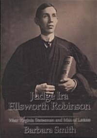 Judge Ira Ellsworth Robinson (Paperback)