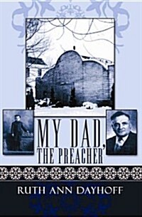 My Dad, the Preacher (Paperback)