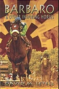 Barbaro and Other Inspiring Horses (Paperback)