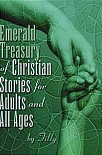 Emerald Treasury of Christian Stories for Adults and All Ages (Paperback)