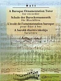 A Baroque Ornamentation Tutor for Recorder: For Recorder & Keyboard (Paperback)