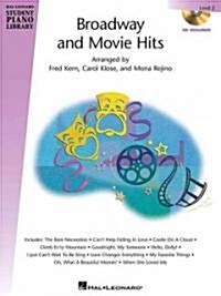 Broadway and Movie Hits - Level 2 - Book/CD Pack: Hal Leonard Student Piano Library [With CD] (Paperback)