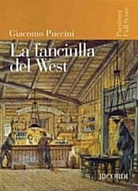 La Fanciulla del West: Full Score (Paperback)