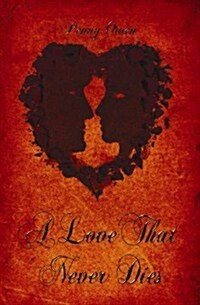 A Love That Never Dies (Paperback)