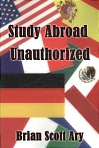 Study Abroad Unauthorized (Paperback)