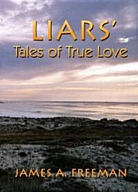 Liars Tales of True Love (Paperback)