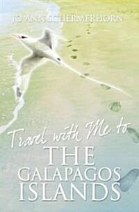 Travel with Me To.the Galapagos Islands (Paperback)