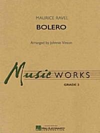 Bolero: Musicworks Grade 2 [With Music Works V19 CD] (Loose Leaf)