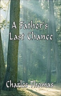 A Fathers Last Chance (Paperback)