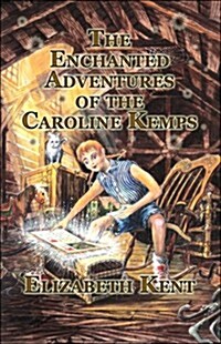 The Enchanted Adventures of the Caroline Kemps (Paperback)