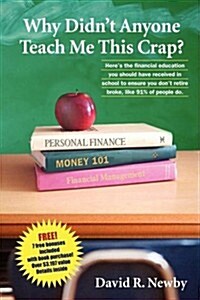Why Didnt Anyone Teach Me This Crap? (Paperback)