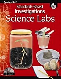 Standards-Based Investigations: Science Labs Grades K-2 [With CD] (Paperback)