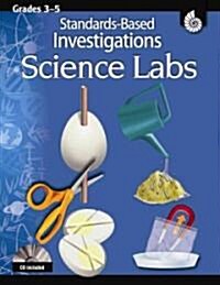 Standards-Based Investigations: Science Labs Grades 3-5 [With CD] (Paperback)