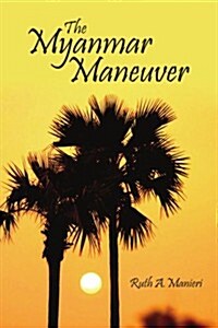 The Myanmar Maneuver (Paperback)