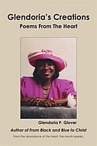 Glendorias Creations: Poems from the Heart (Paperback)