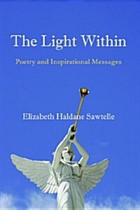 The Light Within: Poetry and Inspirational Messages (Hardcover)