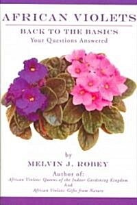 African Violets Back to the Basics: Your Questions Answered (Hardcover)