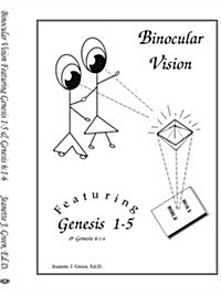 Binocular Vision: Featuring Genesis 1-5 and Genesis 6:1-6 (Paperback)