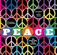 Peace: The Biography of a Symbol (Hardcover)
