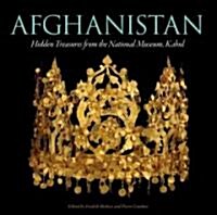 Afghanistan: Hidden Treasures from the National Museum, Kabul (Paperback)