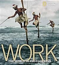 Work: The World in Photographs (Hardcover)