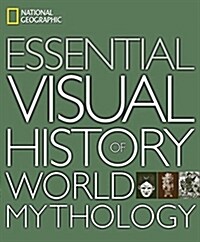 National Geographic Essential Visual History of World Mythology (Hardcover)